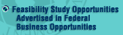 [ Feasibility

    Study

    Opportunities Advertised in the Commerce Business Daily ]